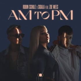 ROBIN SCHULZ X SIGALA FEAT. ZOE WEES - AM TO PM